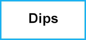 Dips