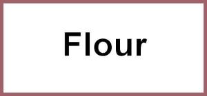 Flours